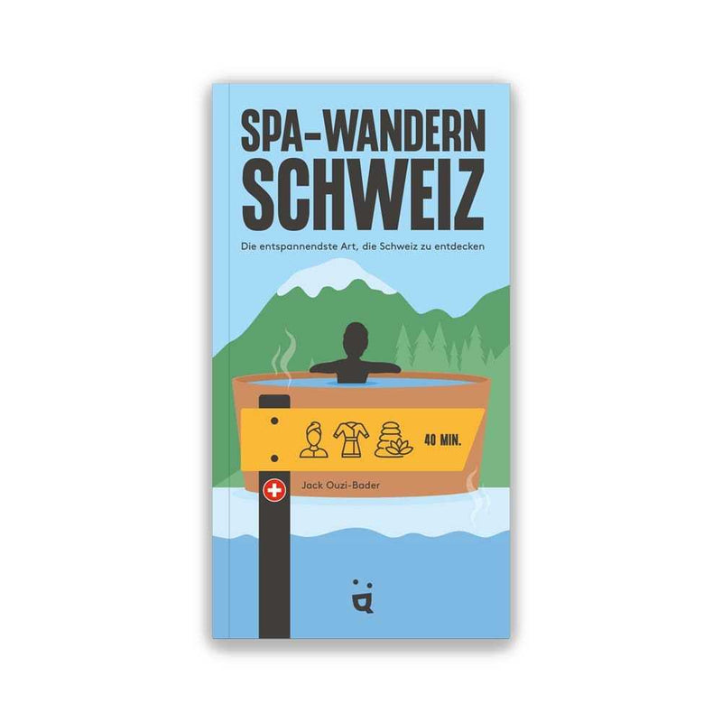 Spa Hiking Switzerland - German Edition