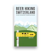 Beer Hiking Switzerland - German Edition