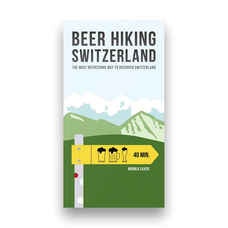 Beer Hiking Switzerland - German Edition