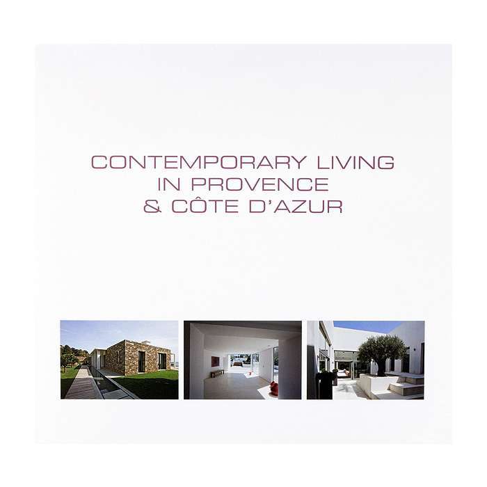 Contemporary Living in Provence and Cote d'Azur