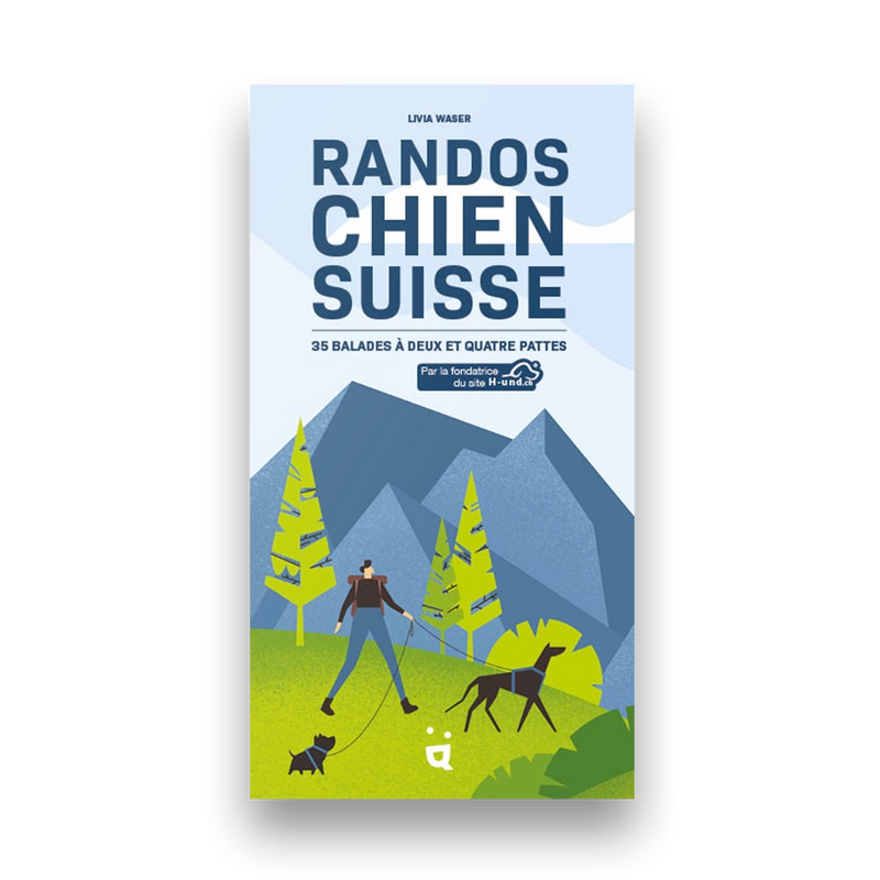 Randonnée en Suisse avec son chien - Édition allemande